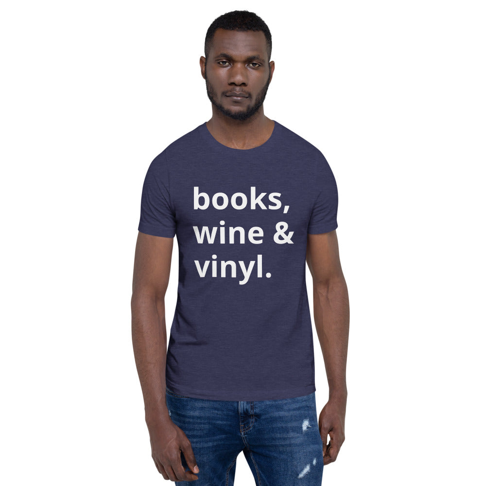 Books, Wine & Vinyl Unisex T-Shirt